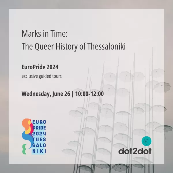 dot2dot - EuroPride 2024 Thessaloniki exclusive guided tour - 26062024