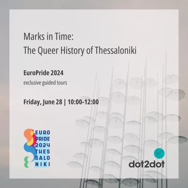 dot2dot - EuroPride 2024 Thessaloniki exclusive guided tour - 28062024