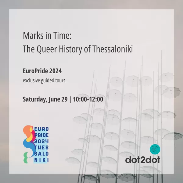 dot2dot - EuroPride 2024 Thessaloniki exclusive guided tour - 29062024